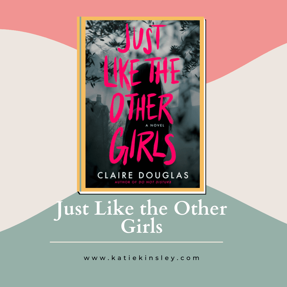 Just Like the Other Girls by Claire Douglas