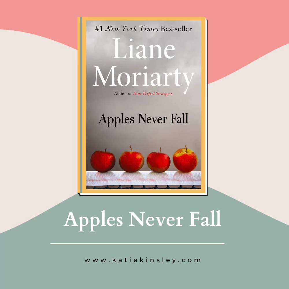 Apples Never Fall by Liane Moriarty