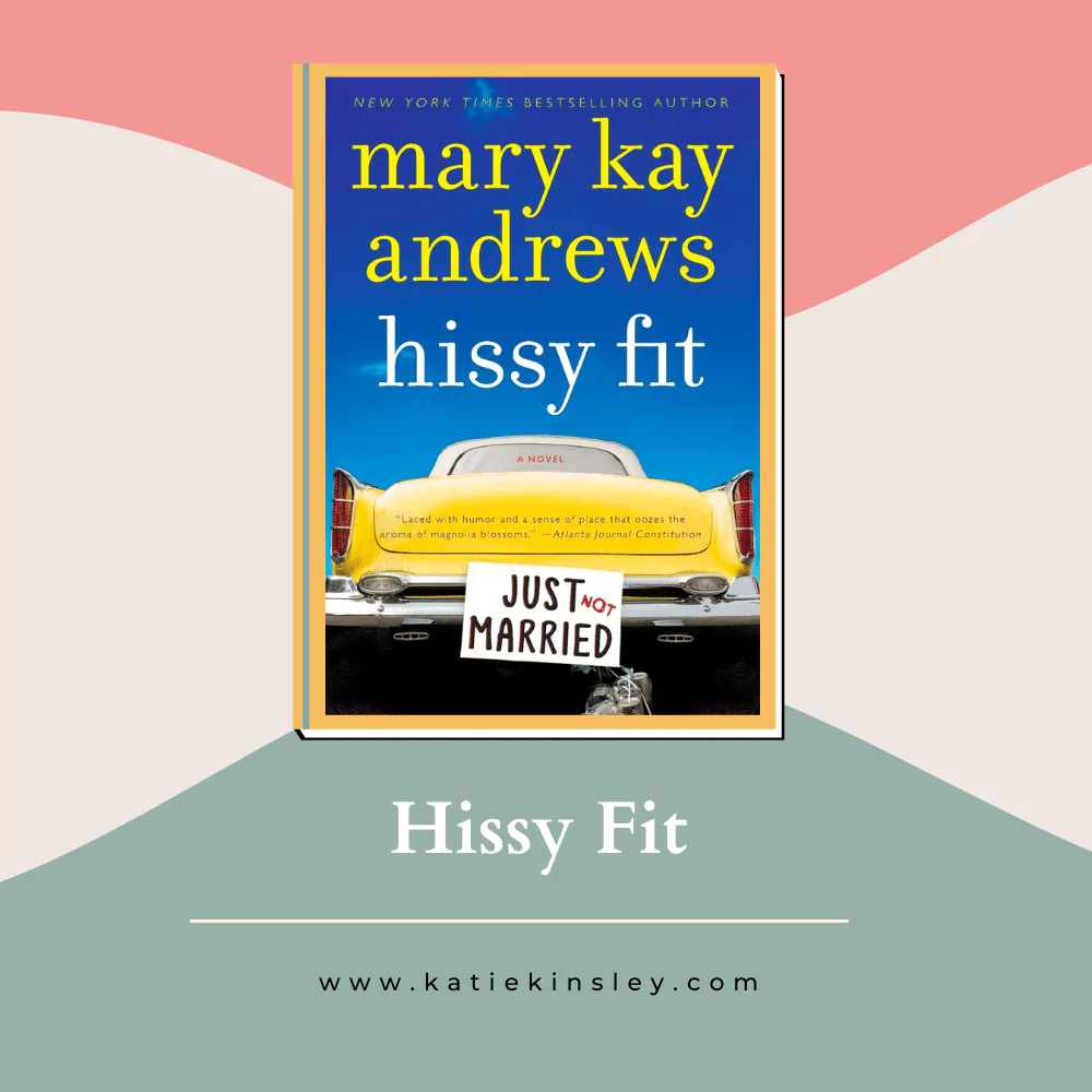 Hissy Fit by Mary Kay Andrews