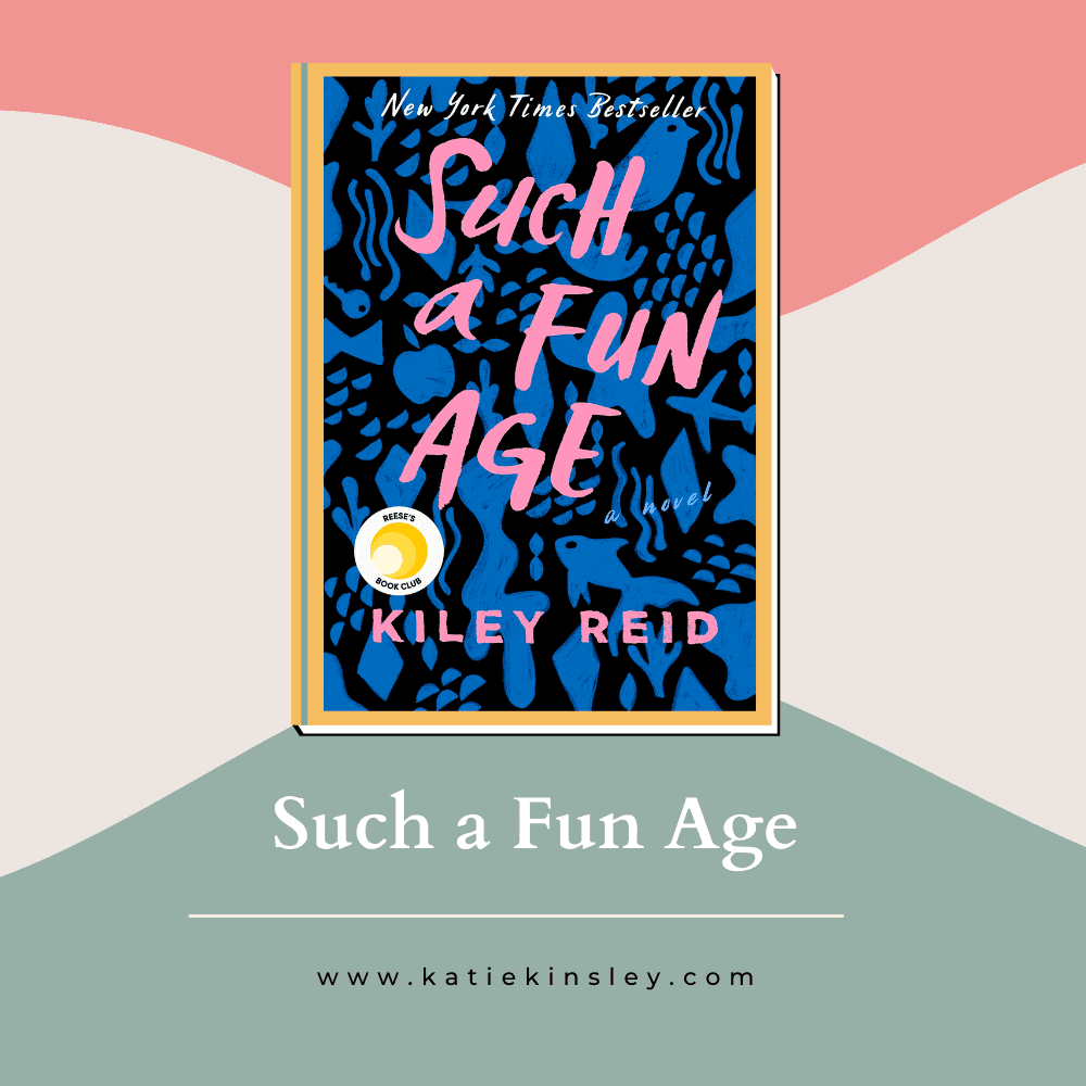 Such a Fun Age by Kiley Reid