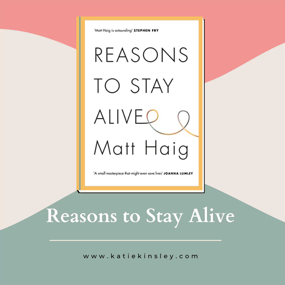 Reasons to Stay Alive by Matt Haig
