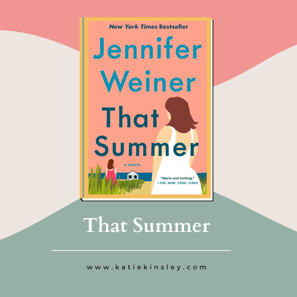 That Summer by Jennifer Weiner