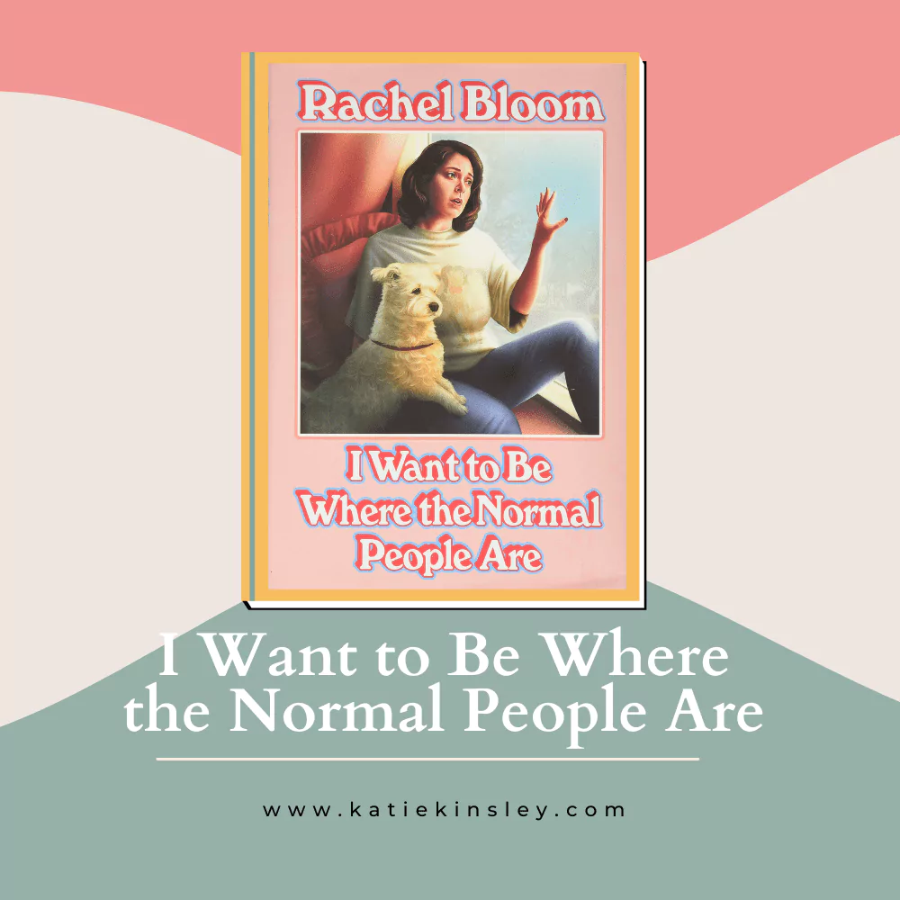 I Want to Be Where the Normal People Are