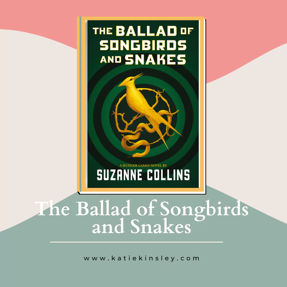 The Ballad of Songbirds and Snakes by Suzanne Collins