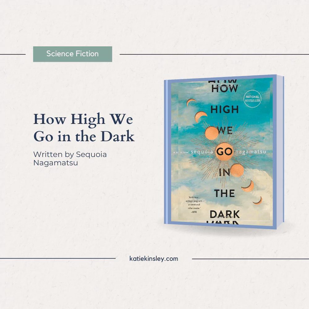 How High We Go in the Dark by Sequoia Nagamatsu