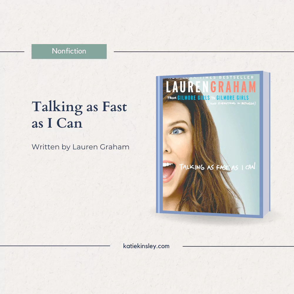 Talking as Fast as I Can by Lauren Graham